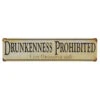 Drunkenness Prohibited Metal Bar Sign -Bar Essentials Shop kegworks bar signs 11 61648.1590772769